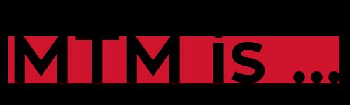 MTM is...